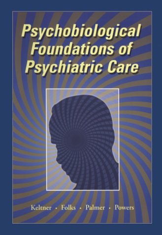 Beispielbild fr Psychobiological Foundations of Psychiatric Care zum Verkauf von Wonder Book
