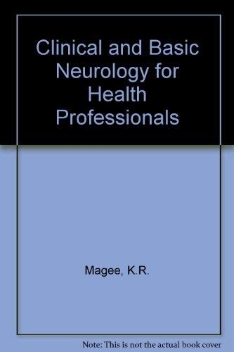 Stock image for Clinical and Basic Neurology for Health Professionals for sale by "Pursuit of Happiness" Books