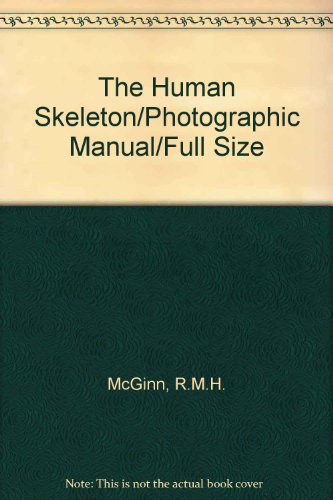 Stock image for The Human Skeleton: A PHOTOGRAPHIC MANUAL for sale by HPB-Red