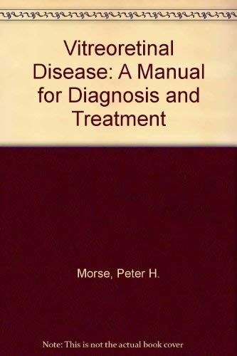 Imagen de archivo de Vitreoretinal disease: A manual for diagnosis and treatment a la venta por Library House Internet Sales
