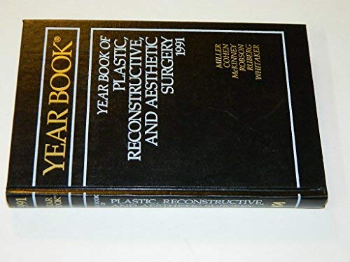 Beispielbild fr The Year Book of Plastic, Reconstructive and Aesthetic Surgery, 1991 zum Verkauf von The Yard Sale Store