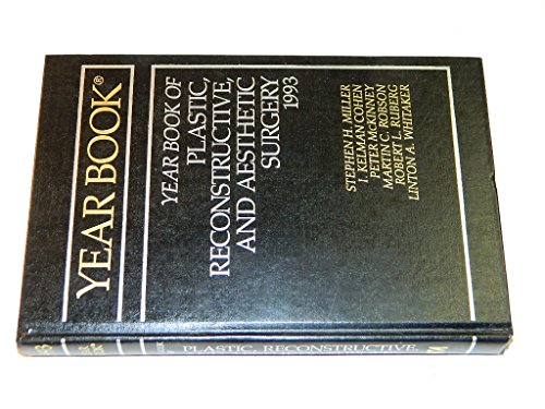 1993 Year Book of Plastic and Reconstructive Surgery (Yearbook of Plastic, Reconstructive & Aesthetic Surgery) (9780815160403) by Miller, Stephen