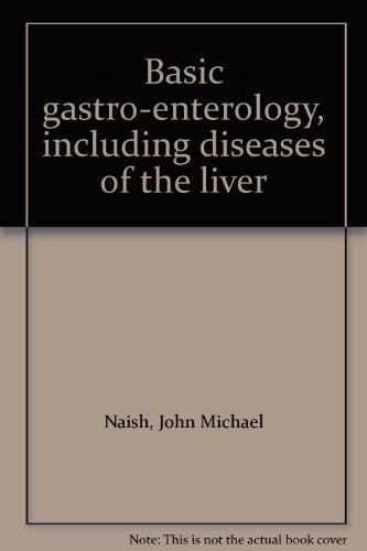 Beispielbild fr Basic gastro-enterology, including diseases of the liver zum Verkauf von Wonder Book