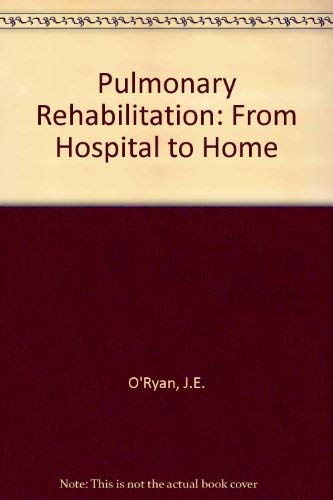 Stock image for Pulmonary rehabilitation: From hospital to home for sale by SecondSale
