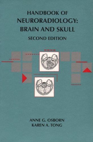 Beispielbild fr Handbook Of Neuroradiology: Brain and Skull: Handbooks in Radiology Series zum Verkauf von Brit Books