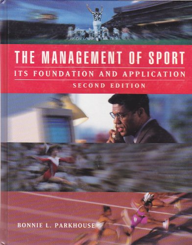 Stock image for The Management of Sport: Its Foundation and Application for sale by Ergodebooks