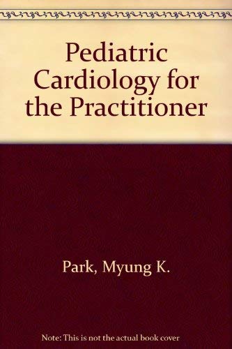 9780815166535: Pediatric Cardiology for the Practitioner