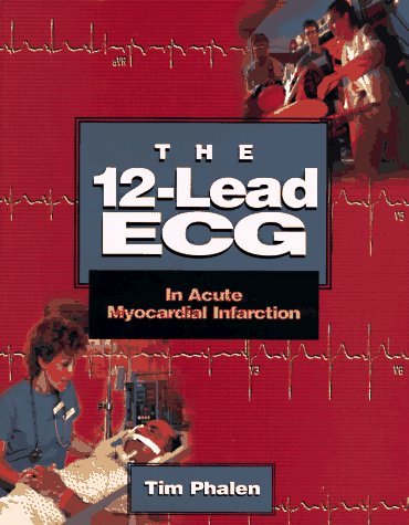 Beispielbild fr The 12-Lead ECG: In Acute Myocardial Infarction zum Verkauf von BooksRun