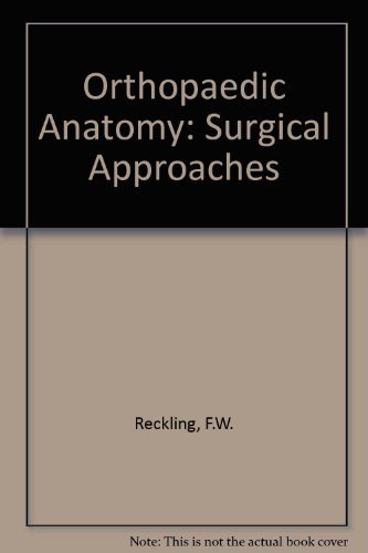 9780815171201: Orthopaedic Anatomy and Surgical Approaches