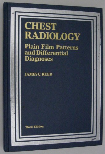 Beispielbild fr Chest Radiology: Plain Film Patterns and Differential Diagnoses zum Verkauf von HPB-Red