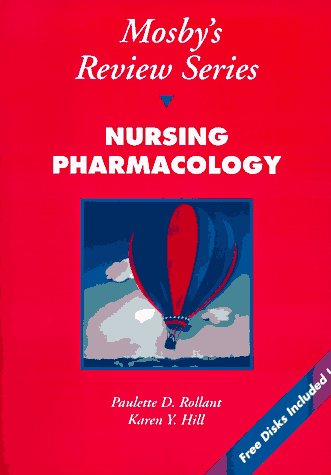 Nursing Pharmacology (9780815172451) by Rollant, Paulette D.; Hill, Karen