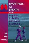 Stock image for Shortness of Breath: A Guide to Better Living and Breathing for sale by dsmbooks