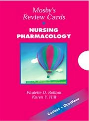 Mosby's Review Cards: Nursing Pharmacology (9780815173809) by Rollant RN PhD MSN CCRN, Paulette D.; Hill RN MSN BSN, Karen Y.
