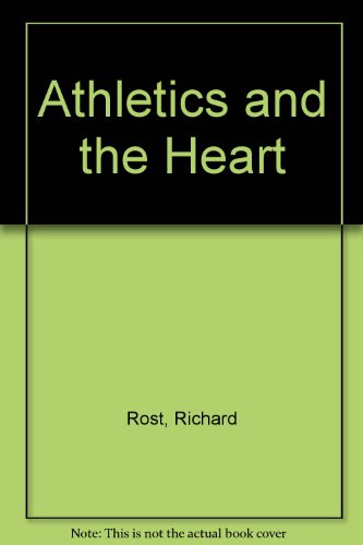Athletics and the Heart (9780815173977) by Rost, Richard