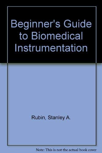 Imagen de archivo de Principles of Biomedical Instruction : A Beginner's Guide a la venta por Better World Books