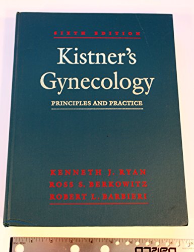 Kistner's Gynecology: Principles and Practice (9780815174790) by Berkowitz, Ross Stuart; Barbieri, Robert L.