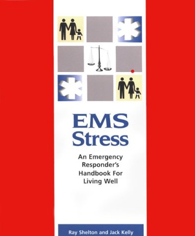 Beispielbild fr EMS Stress: An Emergency Responders Handbook For Living Well zum Verkauf von Goodwill