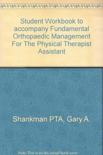 Beispielbild fr Student Workbook to accompany Fundamental Orthopaedic Management For The Physical Therapist Assistant zum Verkauf von Wonder Book