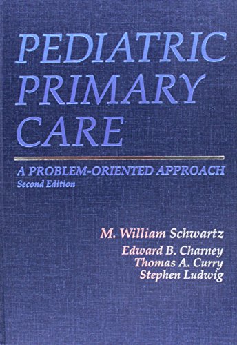 Beispielbild fr Pediatric Primary Care (A Problem - Oriented Approach zum Verkauf von BookHolders