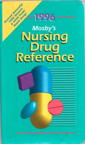 Imagen de archivo de Mosby's 1996 Nursing Drug Reference (Annual) a la venta por Top Notch Books