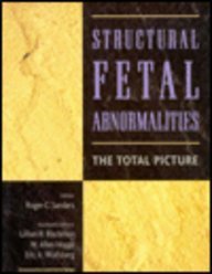 Beispielbild fr Structural Fetal Abnormalities: the Total Picture zum Verkauf von Wonder Book