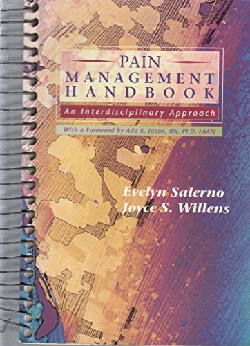 Pain Management Handbook: An Interdisciplinary Approach.