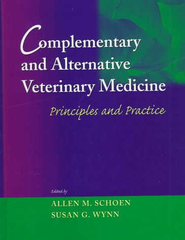 Stock image for Complementary and Alternative Veterinary Medicine: Principles and Practice for sale by HPB-Red