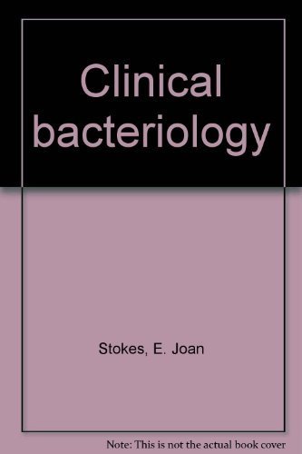 CLINICAL BACTERIOLOGY, Fifth Edition