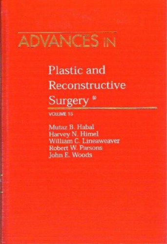 Advances in Plastic & Reconstructive Surgery (9780815184041) by Habal, Mutaz B.; Himel, Harvey; Lineaweaver, William C.; Woods, John E.; Parsons, Robert W.
