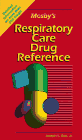 9780815184560: Mosby's Respiratory Care Drug Reference