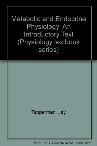 Imagen de archivo de Metabolic and endocrine physiology: An introductory text (Physiology textbook series) a la venta por HPB-Red