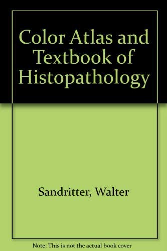 Stock image for Sandritter's Color Atlas and Textbook of Histopathology for sale by Better World Books