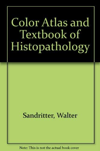 Stock image for Sandritter's Color Atlas and Textbook of Histopathology for sale by ThriftBooks-Dallas