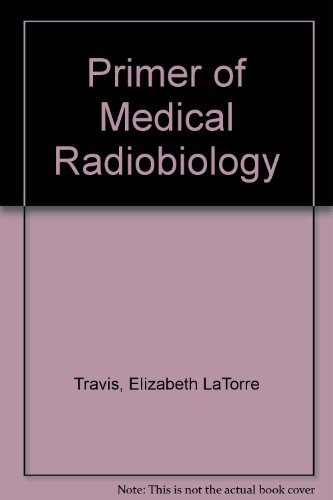 Stock image for Primer of Medical Radiobiology for sale by SecondSale