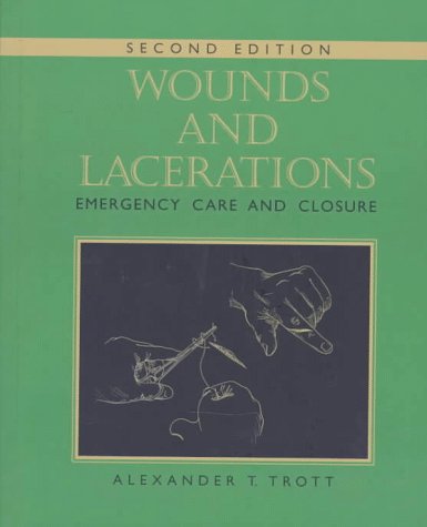 Imagen de archivo de Wounds and Lacerations : Emergency Care and Closure a la venta por Better World Books