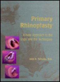 9780815188926: Primary Rhinoplasty: A New Approach to the Logic and the Techniques