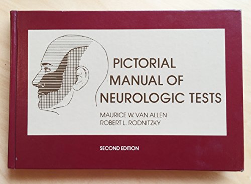 Imagen de archivo de Pictorial Manual of Neurologic Tests : A Guide to the Performance and Interpretation of the Neurologic Examination a la venta por Better World Books