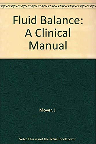 Stock image for Moyers Fluid Balance a Clinical Manl for sale by ThriftBooks-Atlanta