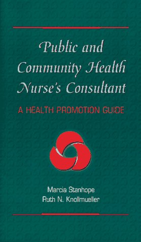 Imagen de archivo de Public and Community Health Nurse's Consultant : A Health Promotion Guide a la venta por a2zbooks