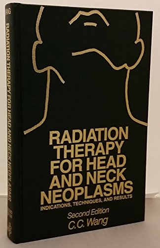 Stock image for Radiation Therapy for Head and Neck Neoplasms: Indications, Techniques, and Results for sale by Hippo Books