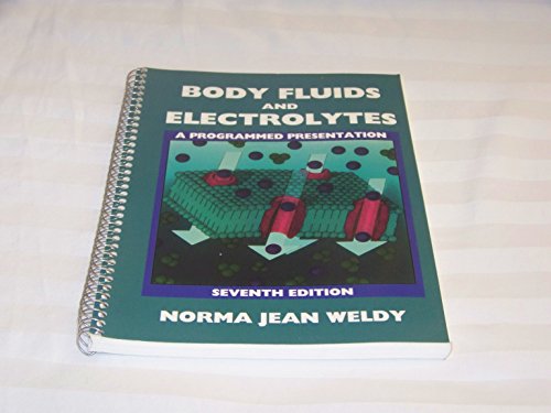 Beispielbild fr Body Fluids and Electrolytes: A Programmed Presentation zum Verkauf von BookHolders