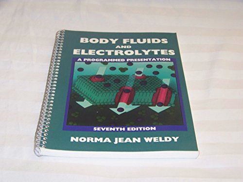 Stock image for Body Fluids and Electrolytes: A Programmed Presentation for sale by BookHolders