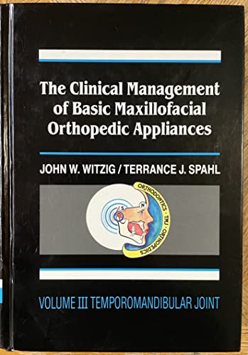 Stock image for The Clinical Management of Basic Maxillofacial Orthopedic Appliances: Temporomandibular Joint for sale by Books Unplugged