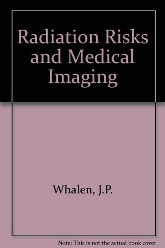 Beispielbild fr Radiation Risks in Medical Imaging zum Verkauf von Better World Books