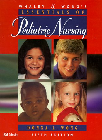 Beispielbild fr Whaley and Wongs Essentials Of Pediatric Nursing (Whaley and Wongs Essentials of Pediatric Nursing, 5th ed) zum Verkauf von Brit Books