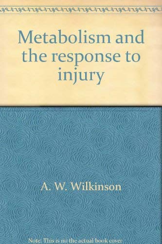 Stock image for Metabolism and the response to injury for sale by dsmbooks
