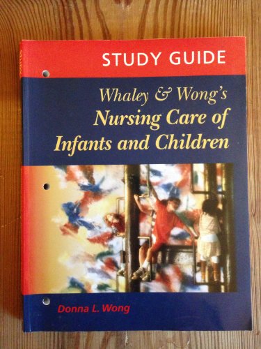 Stock image for Study Guide to Accompany Whaley & Wong's Nursing Care of Infants and Children for sale by Books Puddle
