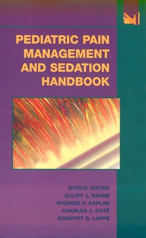 Beispielbild fr Pediatric Pain Management and Sedation Handbook: Year Book Handbooks Series zum Verkauf von ThriftBooks-Atlanta