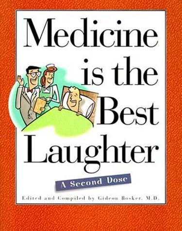 Beispielbild fr Medicine Is The Best Laughter: A Second Dose zum Verkauf von WorldofBooks