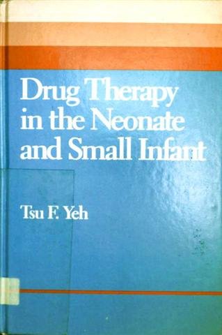 Stock image for Drug therapy in the neonate and small infant for sale by HPB-Red